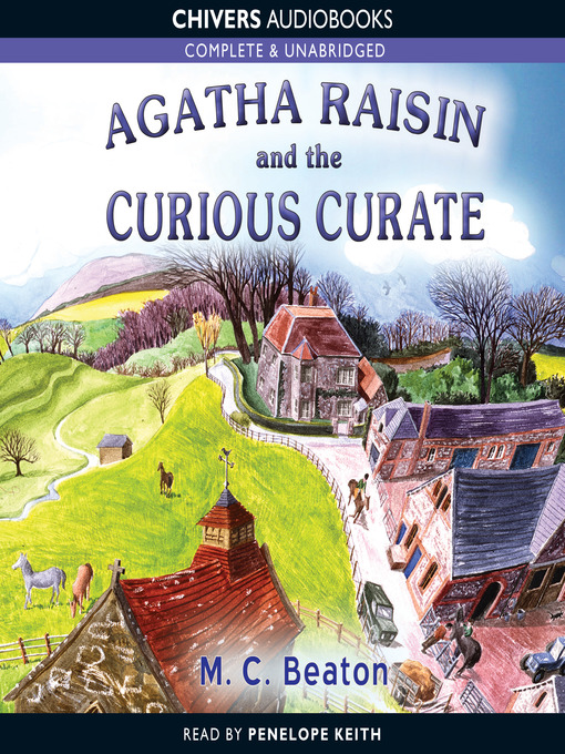 Title details for Agatha Raisin and the Curious Curate by M. C. Beaton - Wait list